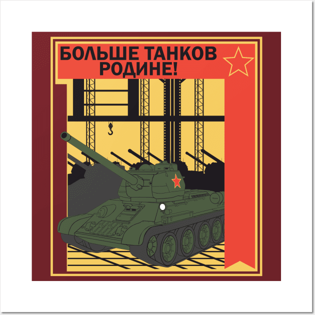 "More tanks for the Motherland!" Poster in the style of Soviet propaganda Wall Art by FAawRay